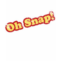 Retro Oh Snap T-Shirt by ruderetro Retro Oh Snap T-Shirt