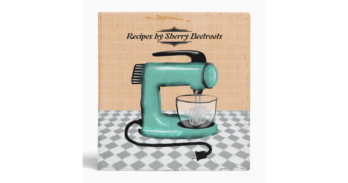 Retro stand mixer cooking baking recipe cookbook 3 ring binder Zazzle