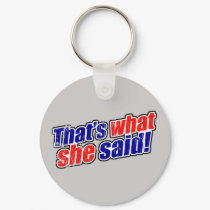 Retro That's What She Said Key Chain keychains