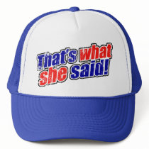 Retro That's What She Said Trucker Hat