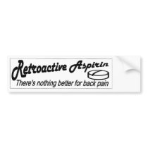 Retroactive Aspirin Bumper Sticker