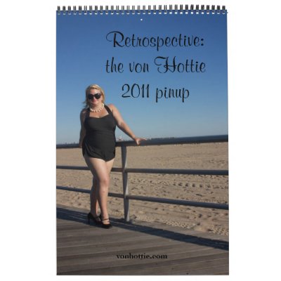 Retrospective: the von Hottie 2011 pinup Calendar by vonHottie