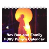 Rev Ron and Family 2009 Pimp'n Calendar by institution69 Rev Ron and Family 2009 Pimp'n Calendar