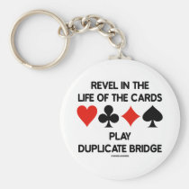 Revel In The Life Of Cards Play Duplicate Bridge Key Chains