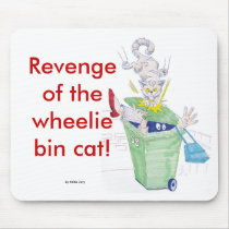 Revenge of the wheelie bin cat! mousemat