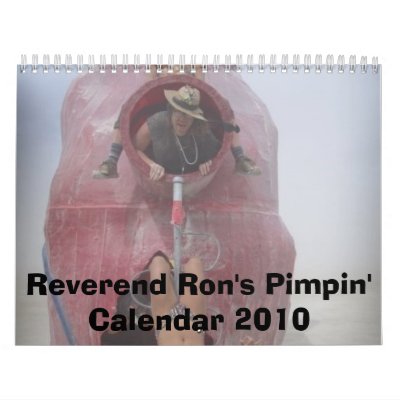 Reverend Ron's Pimpin' Calendar 2010 by insightsonline