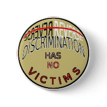 Reverse Discrimination Has No Victims buttons