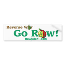 Reverse War Go Raw bumper sticker bumper stickers by rawjalani Reverse War Go Raw bumper sticker bumper stickers