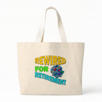 Rewired For Retirement Tote Bags