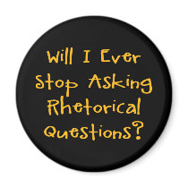 Rhetorical Questions Magnet