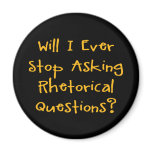 Rhetorical Questions Magnet