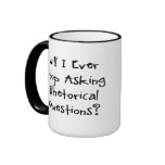 Rhetorical Questions mugs