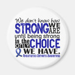 Rheumatoid Arthritis How Strong We Are Fridge Magnet