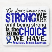 Rheumatoid Arthritis How Strong We Are Mouse Pads
