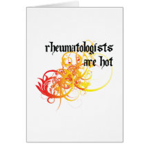 Rheumatologists Are Hot Greeting Cards