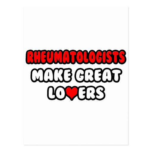 Rheumatologists Make Great Lovers Post Cards