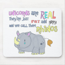 rhinos are just ugly unicorns mousepad