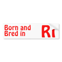 Rhode Island Bred (Bumper) Sticker bumper stickers by TimeTrax Rhode Island Bred (Bumper) Sticker bumper stickers