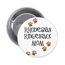Rhodesian Ridgeback Mom Pinback Button