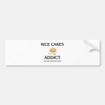 Rice Cakes Addict Bumper Stickers
