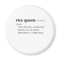 RICE QUEEN (definition) magnets