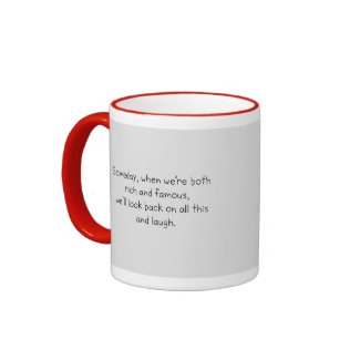 RICH AND FAMOUS COFFEE MUGS