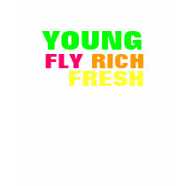 RICH, YOUNG, FLY, &, FRESH 2 t-shirts