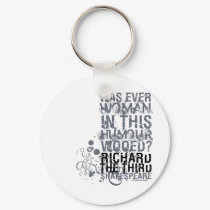 Richard III Wooed Quote (B&W) keychains by shakespeareshoppe Richard III Wooed Quote (B&W) keychains