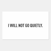 Rick Fights Cancer - I Will Not Go Quietly Rectangle Stickers
