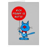 Rick Perry is nuts! Cards