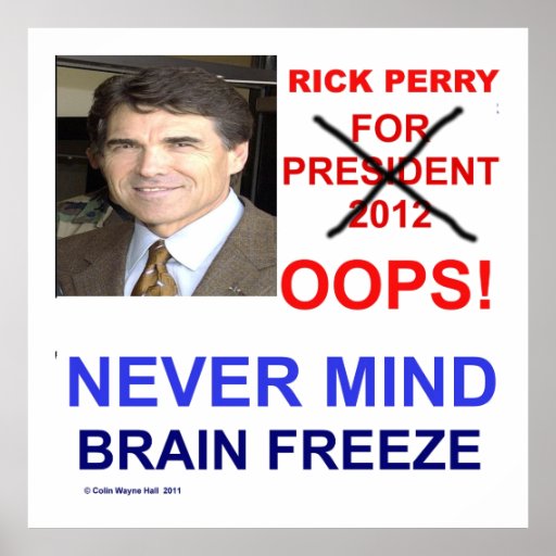 Rick Perry Oops Brain Freeze Poster 36 in by 36 in