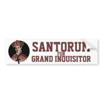 Rick Santorum for Grand Inquisitor Bumper Sticker