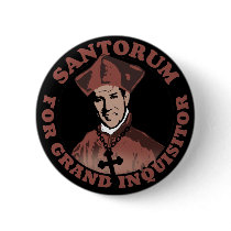 Rick Santorum for Grand Inquisitor Pinback Button