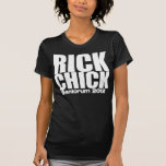 Rick Santorum - Rick Chick Tshirts