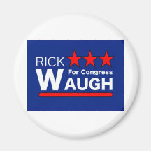 Rick Waugh for Congress - The People's Voice Refrigerator Magnet
