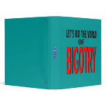 Rid the World of Bigotry Binder