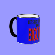 Rid the World of Bigotry Mug
