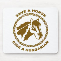 Ride A Hungarian Mouse Pad
