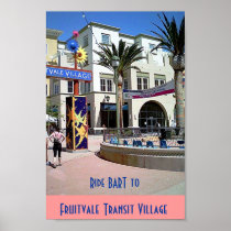 Ride BART to Fruitvale Transit Village Poster