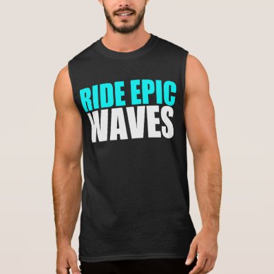 Ride EPIC waves Sleeveless Tees