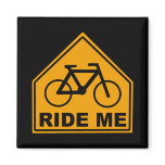 Ride Me Fridge Magnet