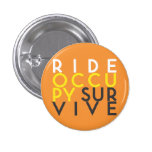RIDE OCCUPY SURVIVE button