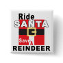 Ride Santa Save a Reindeer Button