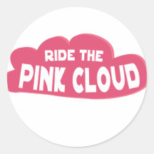 Ride the Pink Cloud Round Sticker
