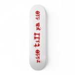 ride till ya die skateboards