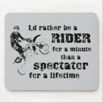 Rider For A Minute Dirt Bike Motocross Mousepad mousepads