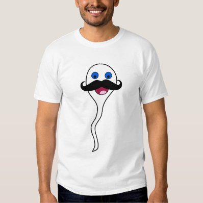 Ridiculously Happy Sperm With Mustache Tee Shirt