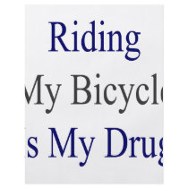 Riding My Bicycle Is My Drug flyers by Supernova23 Riding My Bicycle Is My Drug flyers
