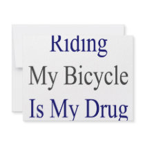Riding My Bicycle Is My Drug invitations