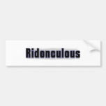 Ridonculous Bumper Stickers